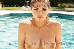 I`m Clinton, Missouri Attracted to most Lady`s.
