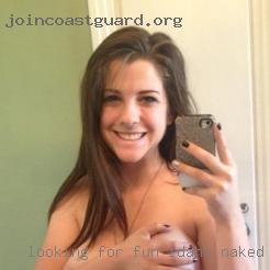 Looking for fun and to meet new Idaho naked people.